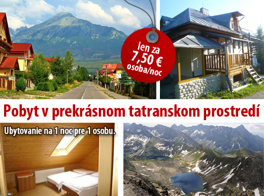 Zažite krásny pobyt vo Vysokých Tatrách za neuveriteľnú cenu. Super ponuka na dovolenky, víkendy, skupinové akcie vo Vysokých Tatrach len ze 7,50 € os./noc !!! Fotka zľavy: Zažite krásny pobyt vo Vysokých Tatrách za neuveriteľnú cenu. Super ponuka na dovolenky, víkendy, skupinové akcie vo Vysokých Tatrach len ze 7,50 € os./noc !!!